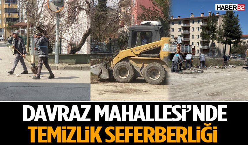 Davraz Mahallesi’nde Temizlik Seferberliği!