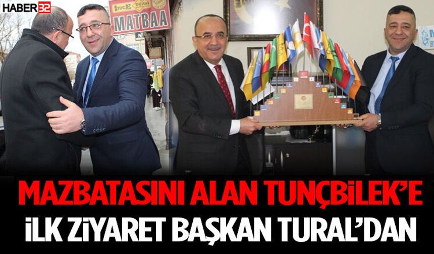 Mazbatasını Alan Tunçbilek’e İlk Ziyaret Başkan Tural’dan