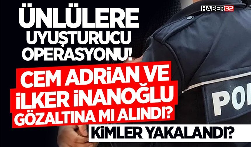 Ünlülere Uy*şturucu Operasyonu!