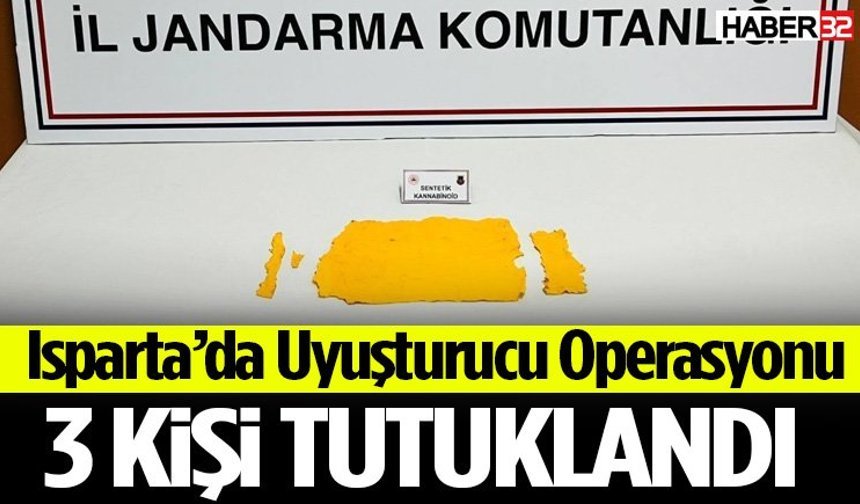 Isparta’da Yasaklı Madde  Operasyonu: 3 Kişi Tutuklandı