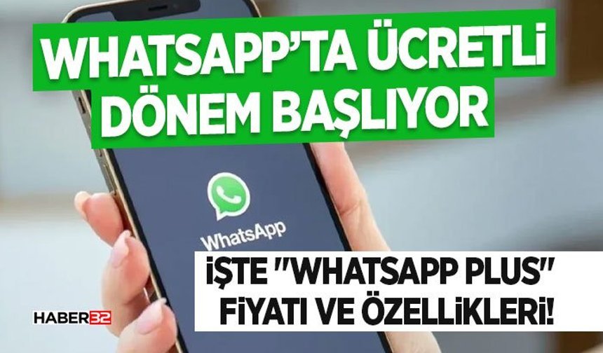 WhatsApp’ta Ücretli Dönem Başlıyor