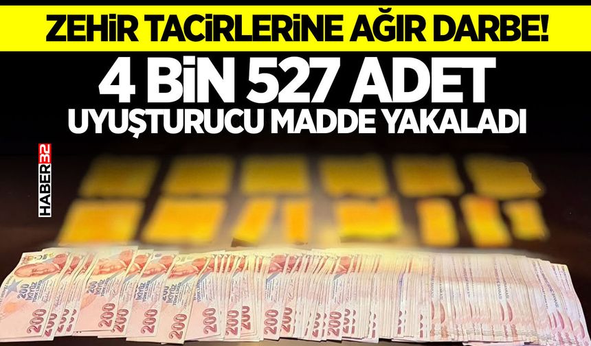 4 Bin 527 Adet Uy*şt*rucu Madde Yakaladı