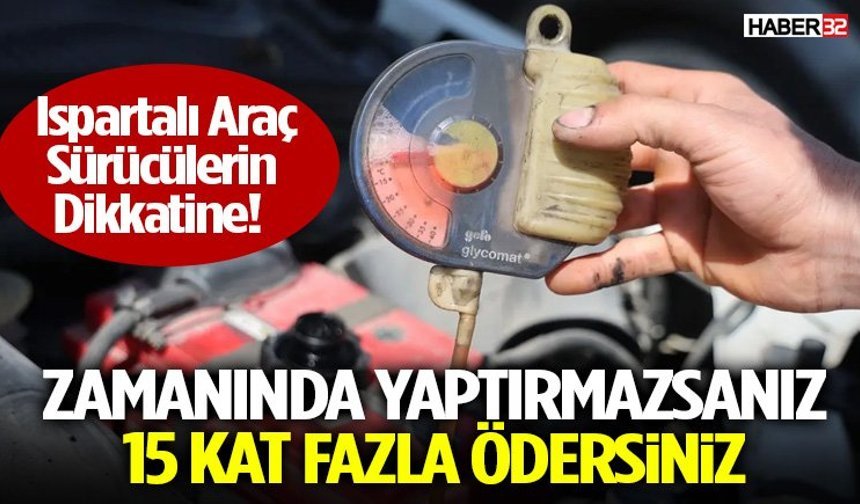 Zamanında Yaptırmazsanız 15 Kat Fazla Ödersiniz
