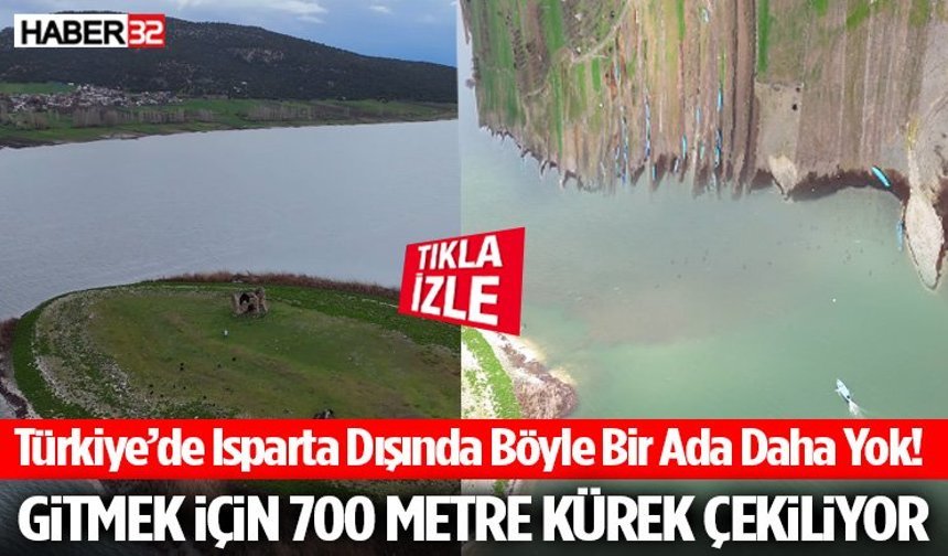 Türkiye’de Isparta Dışında Böyle Bir Ada Daha Yok!