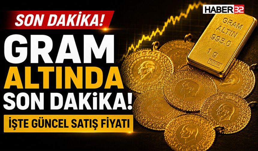 Gram Altında Son Dakika! İşte Güncel Satış Fiyatı