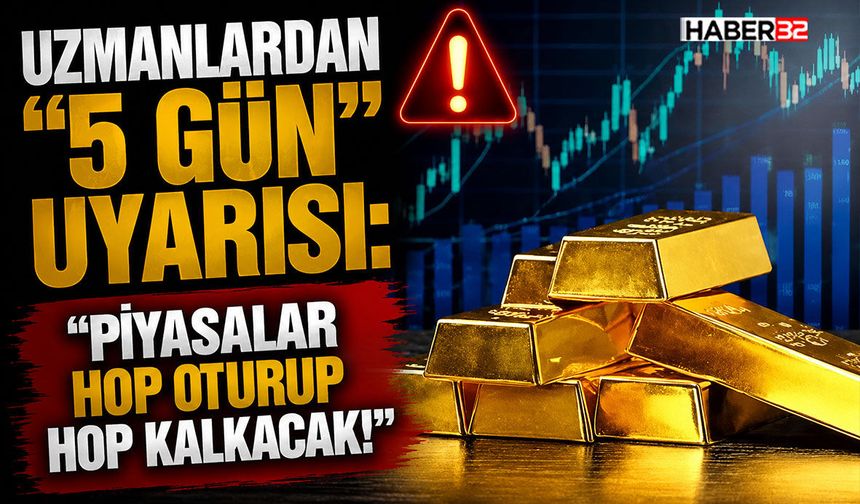 "Piyasalar Hop Oturup Hop Kalkacak!"