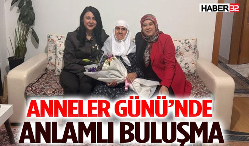 Anneler Günü’nde Anlamlı Buluşma