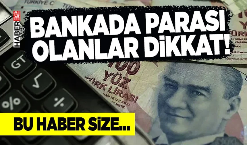 Bankada parası olanlar dikkat!-Bu haber size…