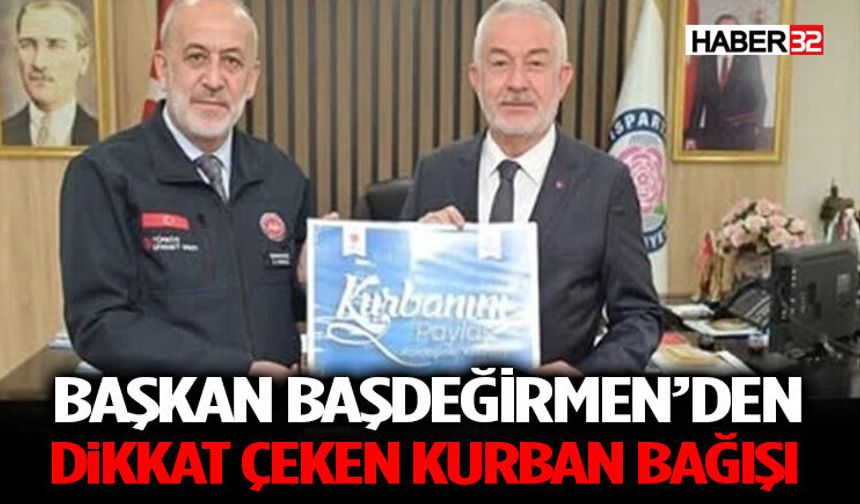 Başkan Başdeğirmen’den Dikkat Çeken Kurban Bağışı