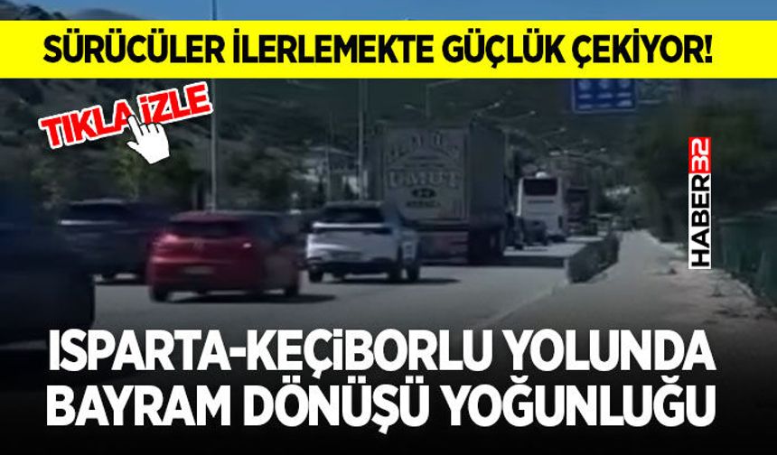 Isparta-Keçiborlu Yolunda Bayram Dönüşü Yoğunluğu