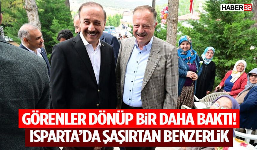 Görenler Dönüp Bir Daha Baktı! Isparta’da Şaşırtan Benzerlik