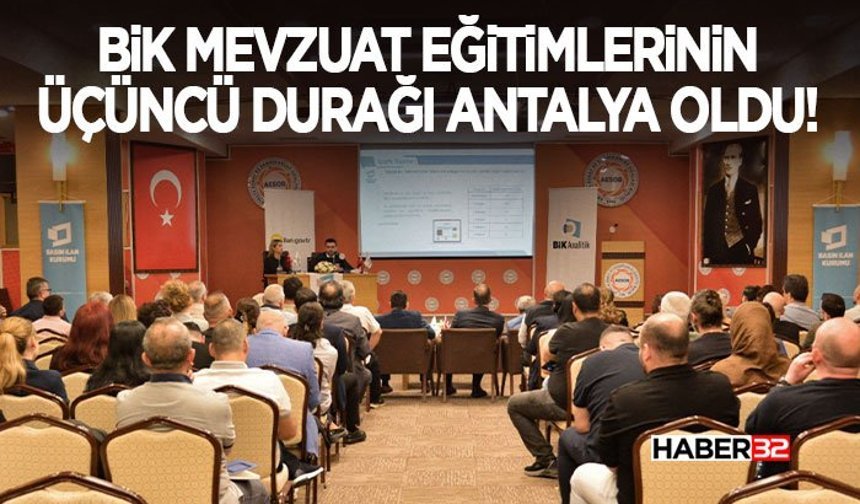 BİK Mevzuat Eğitimlerinin Üçüncü Durağı Antalya Oldu!