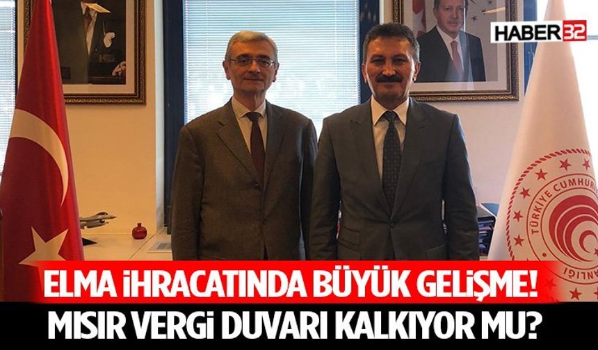 Elma İhracatında Hüdai Şahin Diplomasisi: Mısır Dosyasında Final Yaklaşıyor!