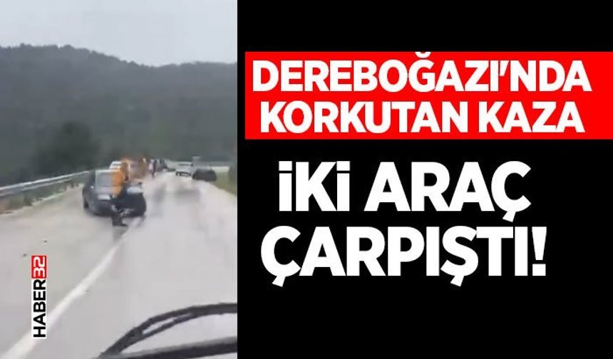 Dereboğazı’nda Yağış Kazası: İki Araç Çarpıştı!