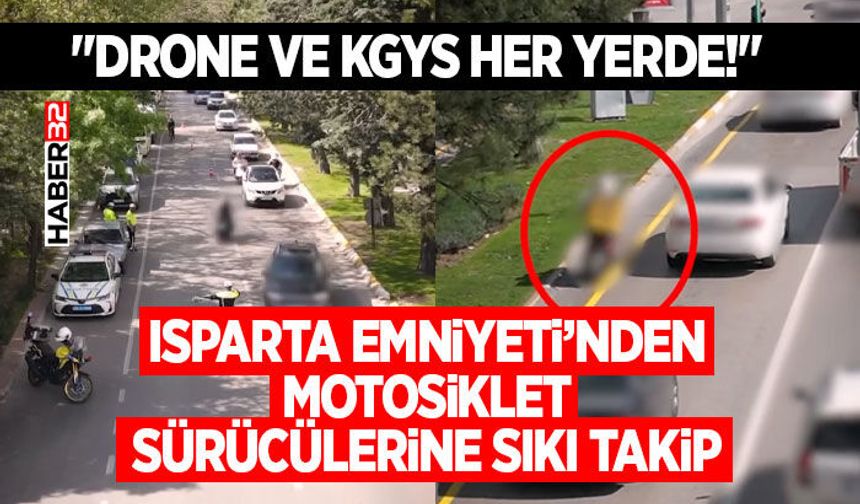 Isparta Emniyeti’nden Motosiklet Sürücülerine Sıkı Takip: "Drone ve KGYS Her Yerde!"
