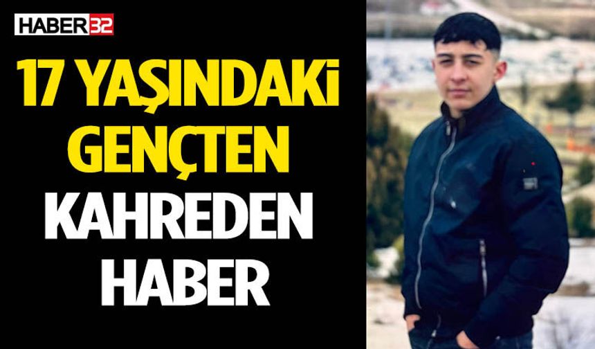 17 Yaşındaki Gençten Kahreden Haber