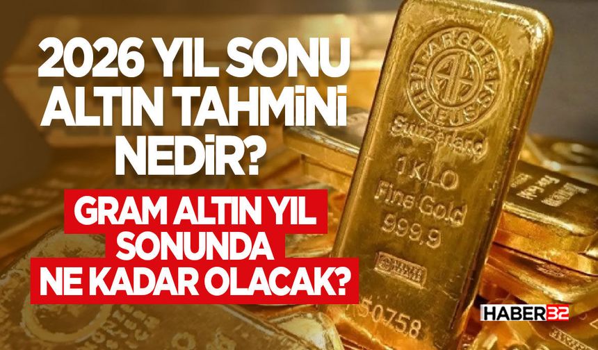 2026 Yıl Sonu Altın Tahmini Nedir?