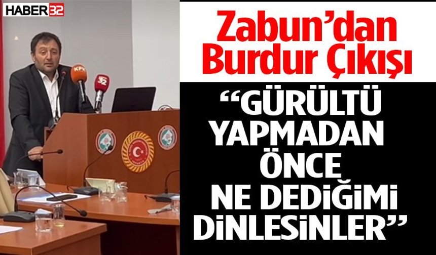 AK Parti Isparta Milletvekili Zabun’dan Burdur’a Sert Çıkış!