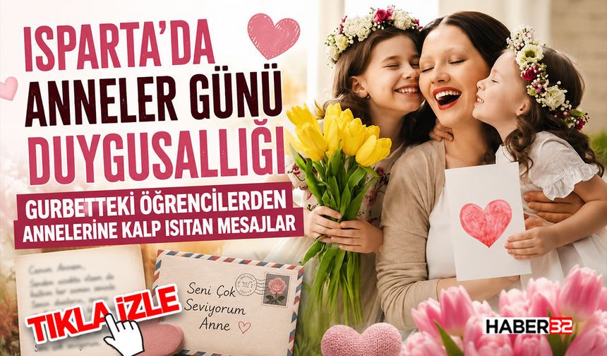 Gurbetteki Öğrencilerden Annelerine Kalp Isıtan Mesajlar!
