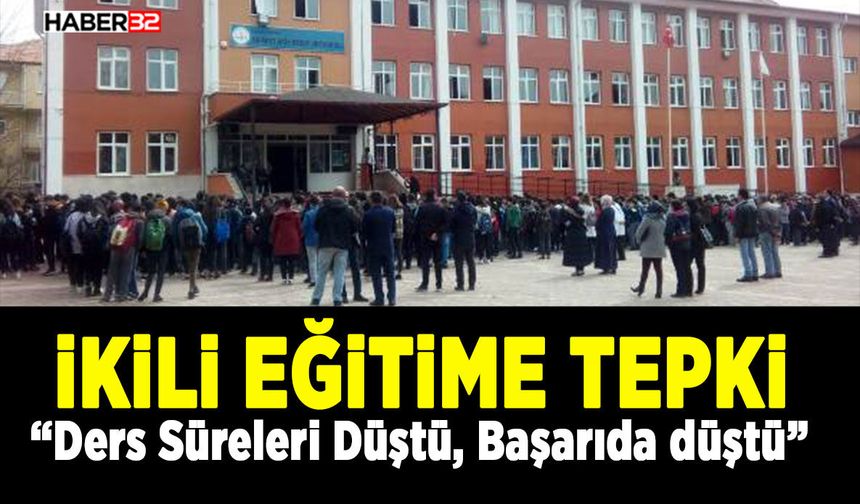 Öğrenci ve veliler ikili eğitime tepki