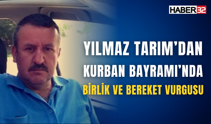 Yılmaz Tarım’dan Bayram Tebriği: Birlik ve Bereket Vurgusu