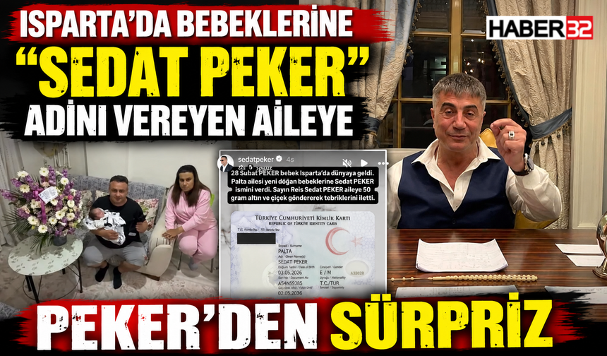 Bebeklerine Sedat Peker adı veren aileye Peker'den sürpriz