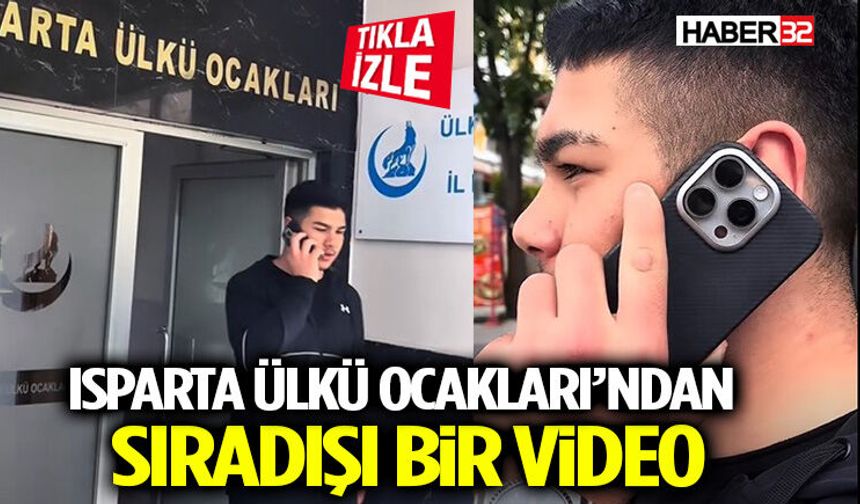 Isparta Ülkü Ocakları’ndan Sıradışı Bir Video