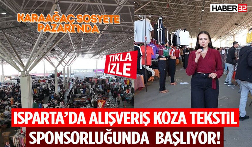 Isparta’da Alışveriş Koza Tekstil Sponsorluğunda Başlıyor!