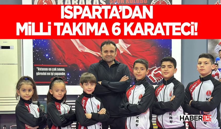 Isparta’dan Milli Takıma 6 Karateci!