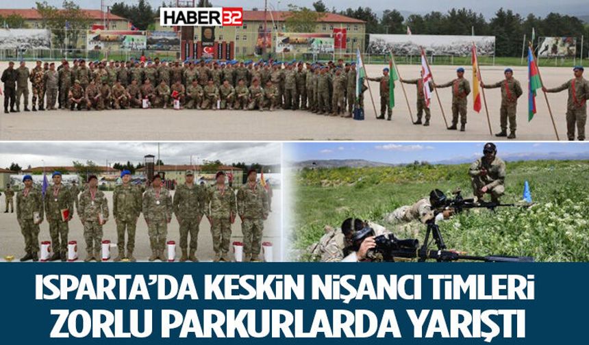 Isparta’da Keskin Nişancı Timleri Zorlu Parkurlarda Yarıştı