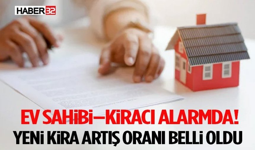 Ev Sahibi–Kiracı Alarmda! Yeni Kira Artış Oranı Belli Oldu