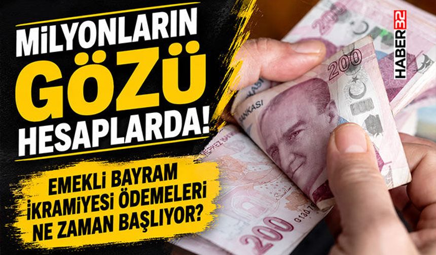 Emekli Bayram İkramiyesi Ödemeleri Yarın Başlıyor