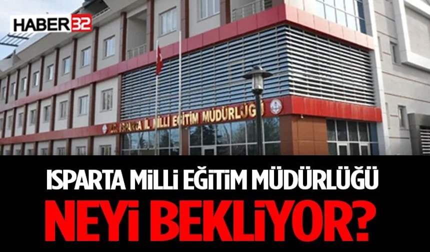 Proje Okullarında Atama Takvimi Tartışması: Gözler Isparta İl Milli Eğitim Müdürlüğü’nde