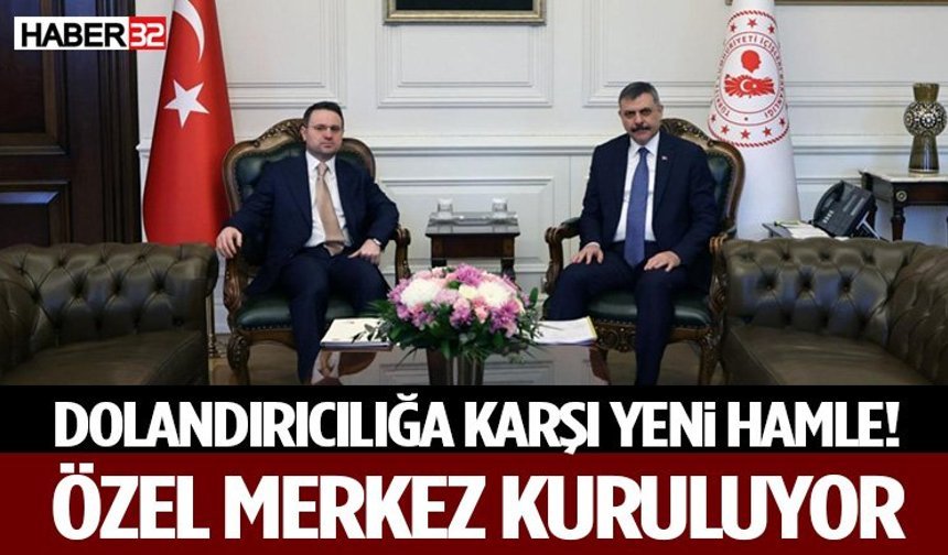Dolandırıcılığa Karşı Yeni Hamle! Özel Merkez Kuruluyor