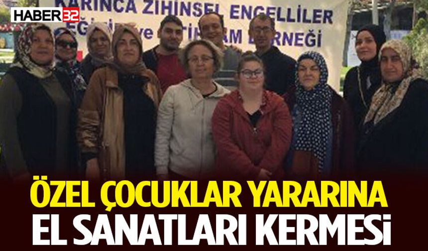 Özel Çocuklar Yararına El Sanatları Kermesi