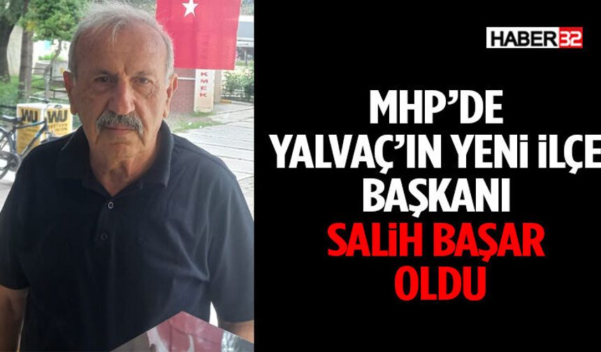Mhp’de Yalvaç’ın Yeni İlçe Başkanı Salih Başar Oldu