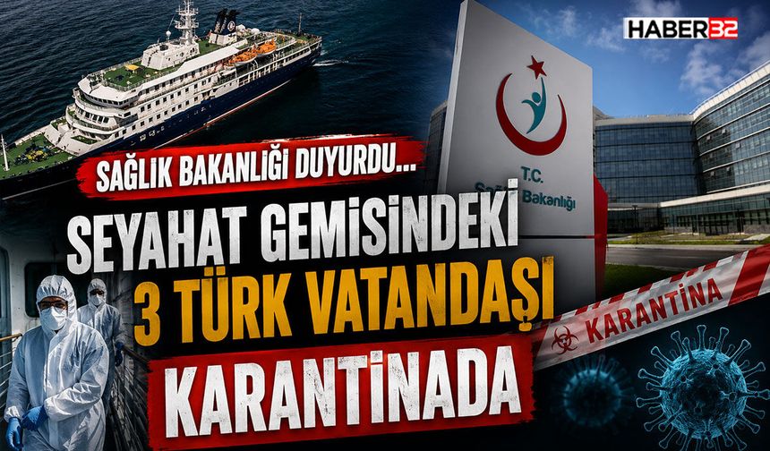 Seyahat gemisindeki 3 Türk vatandaşı karantinada