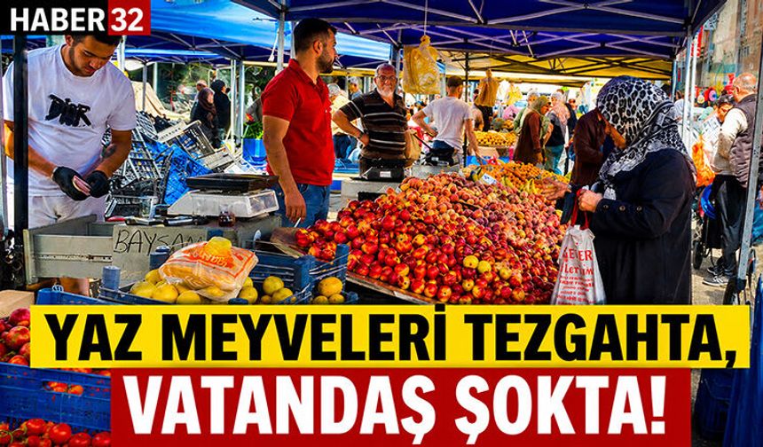 Yaz Meyveleri Tezgâhta, Vatandaş Şokta!