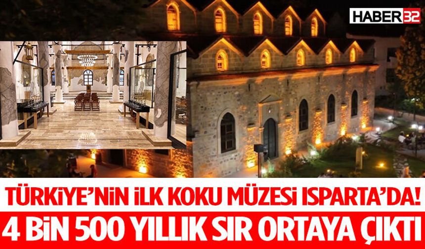 Türkiye’nin İlk Koku Müzesi Isparta’da! 4 Bin 500 Yıllık Sır Ortaya Çıktı