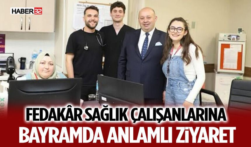 Fedakâr Sağlık Çalışanlarına Bayramda Anlamlı Ziyaret