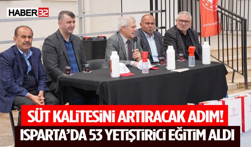 Süt Kalitesini Artıracak Adım! Isparta’da 53 Yetiştirici Eğitim Aldı