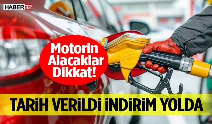 Motorin Alacaklar Dikkat! Tarih Verildi İndirim Yolda