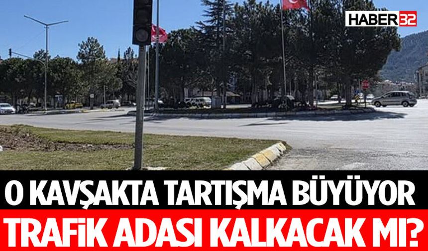 O Kavşakta Tartışma Büyüyor: Trafik Adası Kalkacak mı?