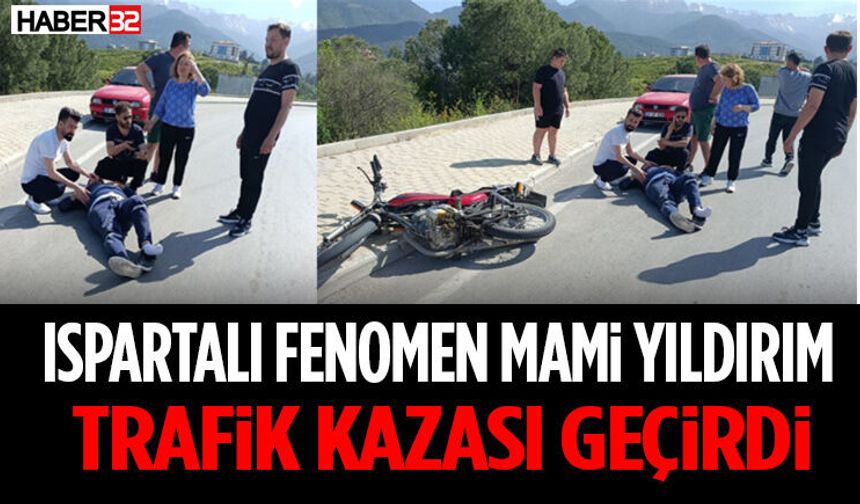 Ispartalı Fenomen Mami Yıldırım Trafik Kazası Geçirdi