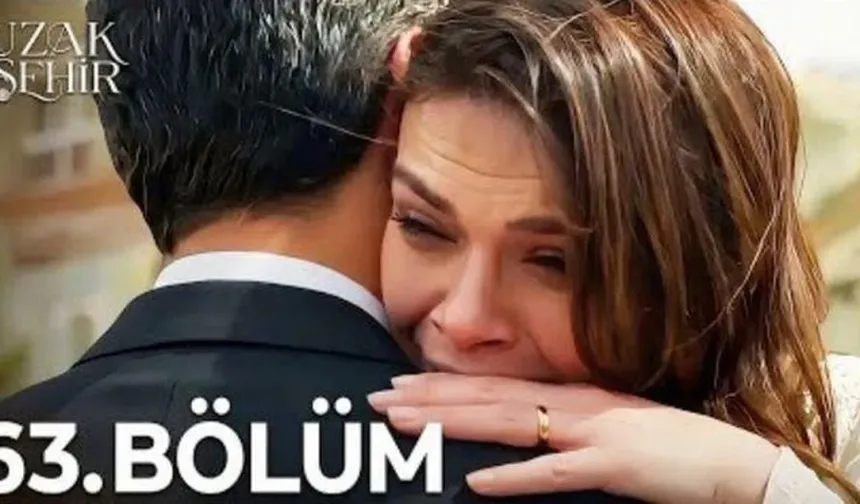 Uzak Şehir yeni bölüm ne zaman yayınlanacak? Uzak Şehir 63. bölüm Full HD izle! Uzak Şehir yeni bölüm neden yayınlanmadı
