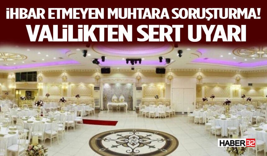 İhbar Etmeyen Muhtara Soruşturma! Valilikten Sert Uyarı