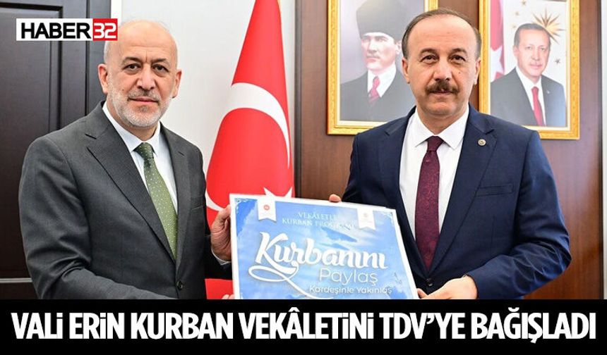 Vali Erin Kurban Vekâletini TDV’ye Bağışladı