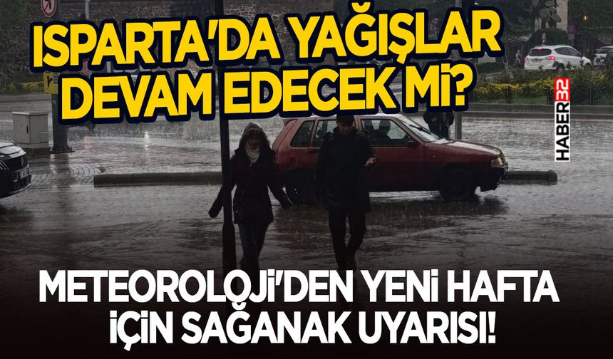 Isparta'da Yağışlar Devam Edecek Mi?