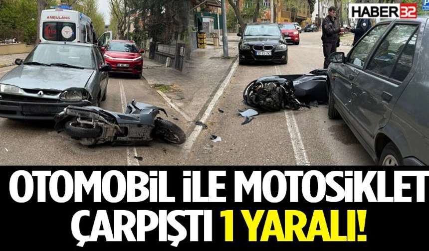 Otomobil İle Motosiklet Çarpıştı 1 Yaralı!