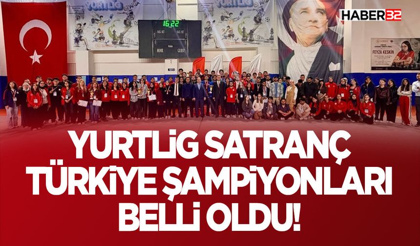 YURTLİG Satranç Türkiye Şampiyonları Belli Oldu!